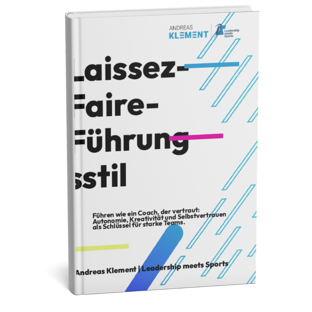 E-Book Laissez-Faire-Führungsstil von Andreas Klement – Autonomie, Kreativität und Selbstvertrauen als Schlüssel für starke Teams